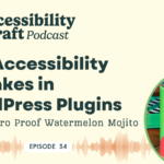 Common accessibility problems found in WordPress plugins and practical advice on when to evaluate, remediate, or abandon.