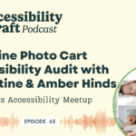 Alex Stine and Amber Hinds performed a live accessibility audit of the Sunshine Photo Cart WordPress Plugin and provided real-time feedback.