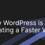How WordPress Is Creating a Faster Web – WordPress News